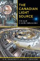 Book Cover for The Canadian Light Source by G. Michael Bancroft, Dennis Johnson