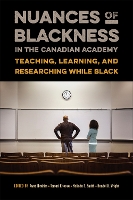 Book Cover for Nuances of Blackness in the Canadian Academy by Awad Ibrahim