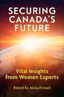 Book Cover for Securing Canada's Future by Aisha Ahmad