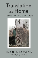 Book Cover for Translation as Home by Ilan Stavans