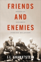 Book Cover for Friends and Enemies by J.L. Granatstein