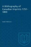 Book Cover for A Bibliography of Canadian Imprints, 1751-1800 by Marie Tremaine