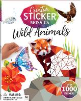 Book Cover for Creative Sticker Mosaics: Wild Animals by Hinkler Pty Ltd