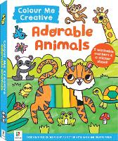 Book Cover for Colour Me Creative: Adorable Animals by Hinkler Pty Ltd