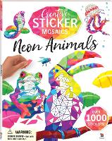 Book Cover for Creative Sticker Mosaics Neon Animals by Hinkler Pty Ltd