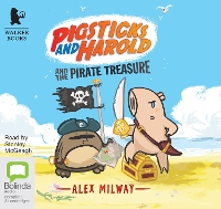 Book Cover for Pigsticks and Harold and the Pirate Treasure by Alex Milway