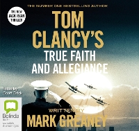 Book Cover for Tom Clancy True Faith and Allegiance by Mark Greaney