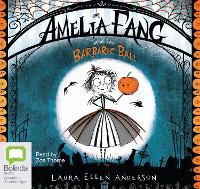 Book Cover for Amelia Fang and the Barbaric Ball by Laura Ellen Anderson