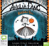 Book Cover for Amelia Fang and the Barbaric Ball by Laura Ellen Anderson