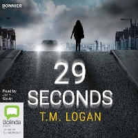 Book Cover for 29 Seconds by T.M. Logan