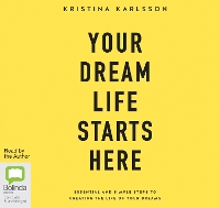 Book Cover for Your Dream Life Starts Here by Kristina Karlsson