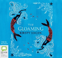 Book Cover for The Gloaming by Kirsty Logan