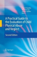 Book Cover for A Practical Guide to the Evaluation of Child Physical Abuse and Neglect by Angelo P. Giardino