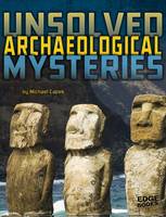 Book Cover for Unsolved Archaeological Mysteries by Michael Capek