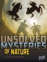 Book Cover for Unsolved Mysteries of Nature by Heather L Montgomery