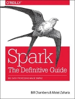 Book Cover for Spark - The Definitive Guide by Bill Chambers, Matei Zaharia