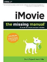 Book Cover for iMovie – The Missing Manual by David Pogue, Aaron Miller