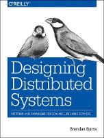 Book Cover for Designing Distributed Systems by Brendan Burns