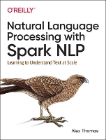 Book Cover for Natural Language Processing with Spark NLP by Alex Thomas