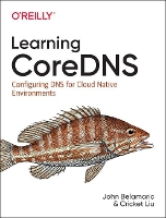 Book Cover for Learning Coredns by John Belamaric, Cricket Liu