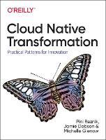 Book Cover for Cloud Native Transformation by Pini Reznik, Michelle Gienow, Jamie Dobson