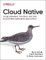 Book Cover for Cloud Native by Boris Scholl, Trent Swanson, Peter Jausovec