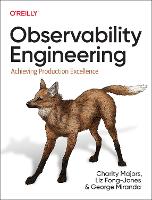 Book Cover for Observability Engineering by Charity Majors, Liz Fong-Jones, George Miranda