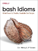 Book Cover for bash Idioms by Carl Albing, JP Vossen