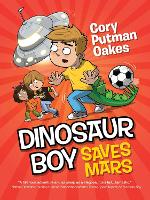 Book Cover for Dinosaur Boy Saves Mars by Cory Putman Oakes