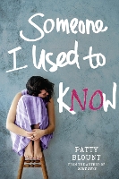 Book Cover for Someone I Used to Know by Patty Blount