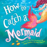 Book Cover for How to Catch a Mermaid by Adam Wallace