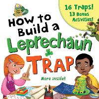 Book Cover for How to Build a Leprechaun Trap by Larissa Juliano