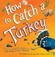 Book Cover for How to Catch a Turkey by Adam Wallace