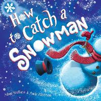 Book Cover for How to Catch a Snowman by Adam Wallace