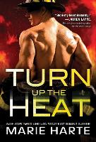 Book Cover for Turn Up the Heat by Marie Harte