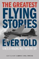 Book Cover for The Greatest Flying Stories Ever Told by Lamar Underwood