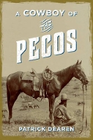 Book Cover for A Cowboy of the Pecos by Patrick Dearen