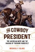 Book Cover for The Cowboy President by Michael F. Blake