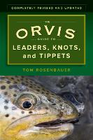 Book Cover for The Orvis Guide to Leaders, Knots, and Tippets by Tom Rosenbauer