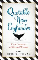 Book Cover for Quotable New Englander by Eric D. Lehman