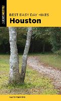 Book Cover for Best Easy Day Hikes Houston by Matt Forster, Keith Stelter