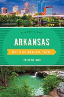 Book Cover for Arkansas Off the Beaten Path® by Patti DeLano