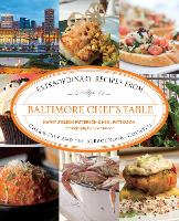 Book Cover for Baltimore Chef's Table by Kathryn Wielech Patterson, Neal Patterson, Kevin Maher