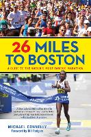 Book Cover for 26 Miles to Boston by Michael Connelly, Bill Rodgers