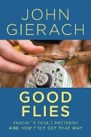 Book Cover for Good Flies by John Gierach