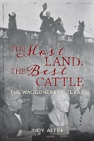 Book Cover for The Most Land, the Best Cattle by Judy Alter