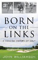 Book Cover for Born on the Links by John Williamson
