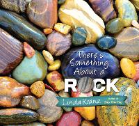 Book Cover for There's Something about a Rock by Linda Kranz