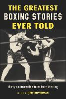 Book Cover for The Greatest Boxing Stories Ever Told by Jeff Silverman