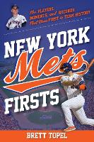 Book Cover for New York Mets Firsts by Brett Topel